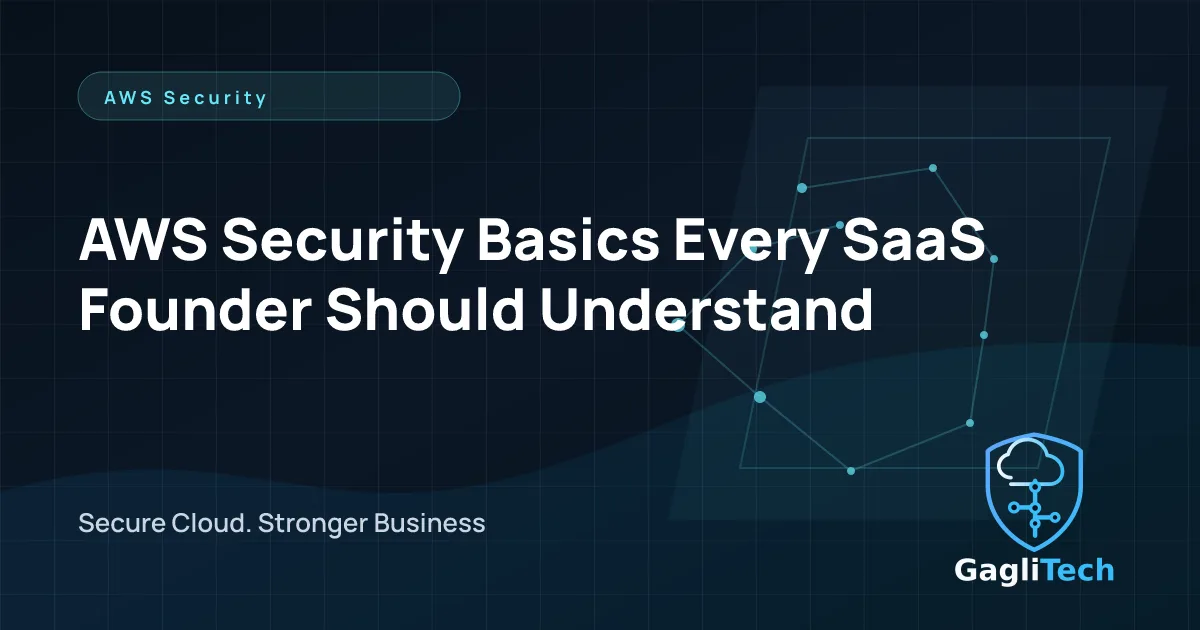 AWS Security Basics Every SaaS Founder Should Understand article preview image
