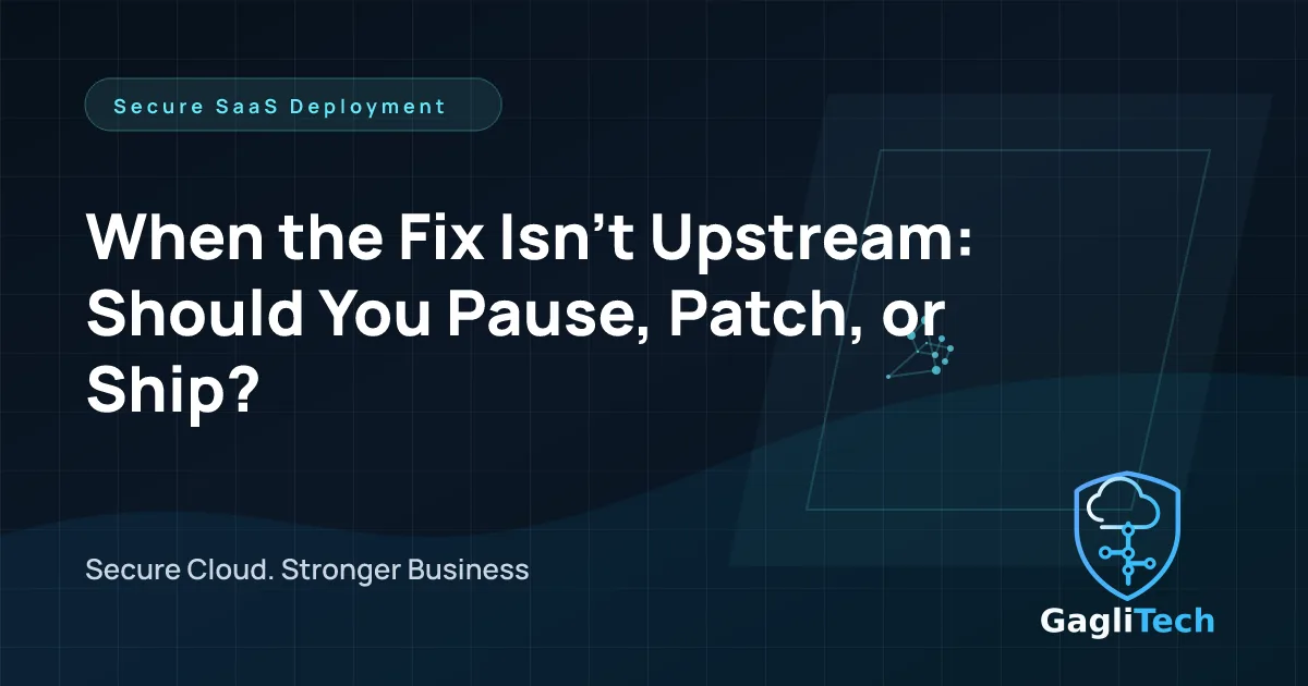 When the Fix Isn't Upstream: Should You Pause, Patch, or Ship? article preview image